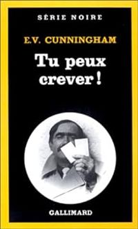 Howard Fast - Tu peux crever !