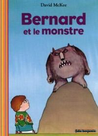 David Mckee - Bernard et le monstre