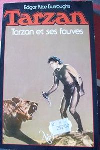 Edgar Rice Burroughs - Tarzan et ses fauves