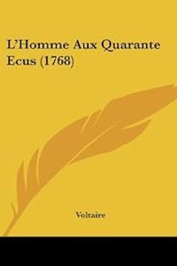  Voltaire - L'homme aux quarante écus