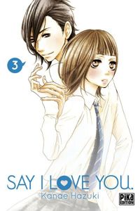 Couverture du livre Say I Love You. T03 - Kanae Hazuki