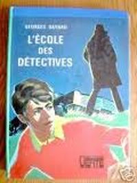 Georges Bayard - L'école des détectives