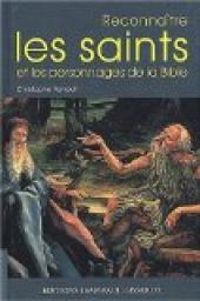 Christophe Renault - Reconnaître les saints et les personnages de la Bible