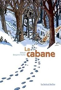 Couverture du livre La Cabane - Stibane  - Benjamin Fischer