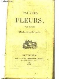 Marceline Desbordes Valmore - Pauvres fleurs