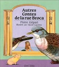 Couverture du livre Autres contes de la rue Broca - Pierre Gripari - Claude Lapointe