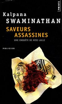 Kalpana Swaminathan - Saveurs assassines. Les Enquêtes de Miss Lalli