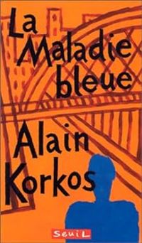 Alain Korkos - La maladie bleue