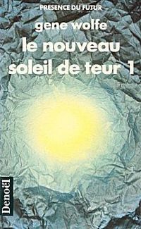 Couverture du livre Le nouveau soleil de Teur - Gene Wolfe