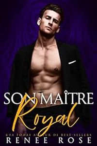 Renee Rose - Son maître royal