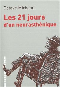 Couverture du livre Les 21 jours dun neurasthénique - Octave Mirbeau