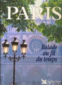 Couverture du livre Paris. Balade au fil du temps - Danielle Chadych - Ariane Chottin - Jean Marie Bruson - Flore D Arfeuille