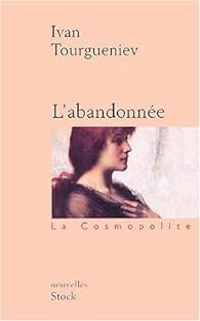 Couverture du livre L'abandonnée - Jacques Passinkov - Andreï Kolosov - Ivan Tourgueniev