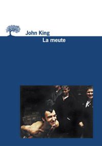 Couverture du livre La Meute - John King