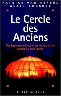 Couverture du livre Le Cercle des anciens - Patrice Van Eersel - Alain Grosrey