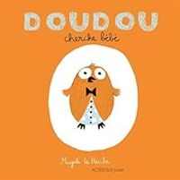 Couverture du livre Doudou cherche bébé - Magali Le Huche