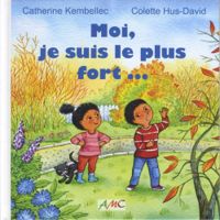 Catherine Kembellec - Moi, je suis le plus fort...