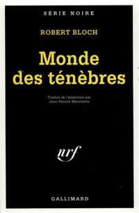 Couverture du livre Monde des ténèbres - Robert Bloch