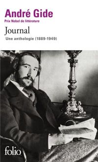 André Gide - Journal: Une anthologie (1889-1949)