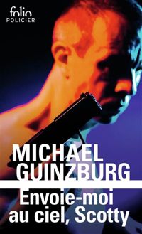 Couverture du livre Envoie-moi au ciel, Scotty - Michael Guinzburg