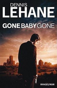 Dennis Lehane - Gone, Baby, Gone