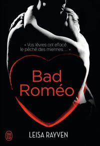 Couverture du livre Bad Roméo - Leisa Rayven