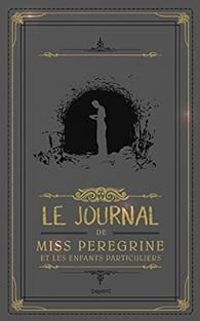 Couverture du livre Le journal de Miss Peregrine et les enfants particuliers - Ransom Riggs