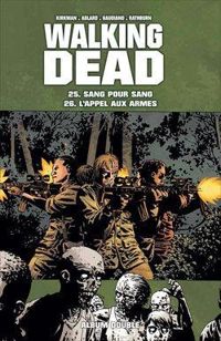 Robert Kirkman - Walking Dead, tomes 25 et 26 