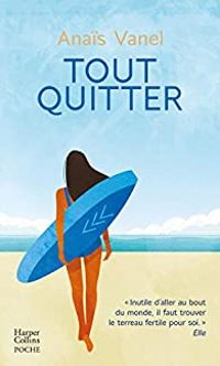 Couverture du livre Tout quitter - Anais Vanel