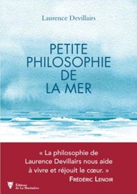 Couverture du livre Petite philosophie de la Mer - Laurence Devillairs