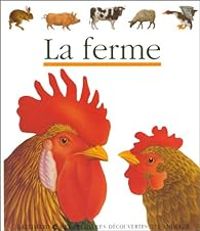 Sylvaine Peyrols - Mes premières découvertes : La ferme