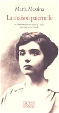 Maria Messina - La maison paternelle