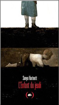 Couverture du livre L'Enfant du jeudi - Sonya Hartnett