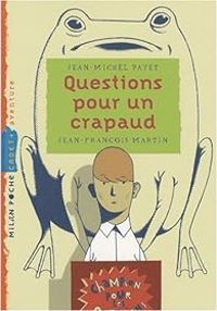 Couverture du livre Questions pour un crapaud - Jean Francois Martin - Jean Michel Payet