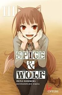 Isuna Hasekura - Spice & Wolf, tome 3 