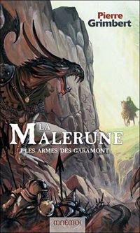 Pierre Grimbert - Julien Delval(Illustrations) - Les Armes des Garamont