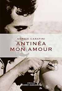 Sophie Caratini - Antinéa mon amour