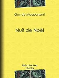 Guy De Maupassant - Nuit de Noël