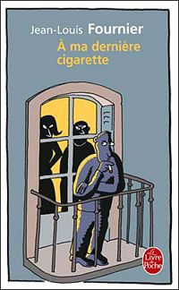 Couverture du livre À ma dernière cigarette - Jean Louis Fournier