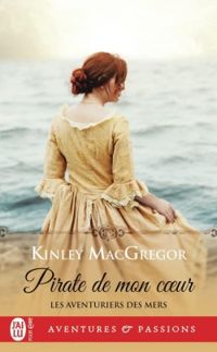 Kinley Macgregor - Pirate de mon coeur