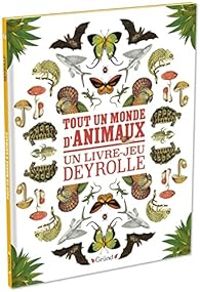 Emile Deyrolle - Tout un monde d'animaux