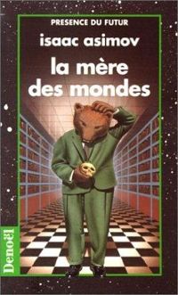 Couverture du livre La mère des mondes - Isaac Asimov