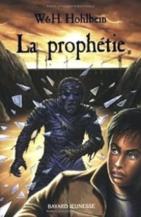 Couverture du livre La prophétie - Wolfgang Hohlbein - Heike Hohlbein