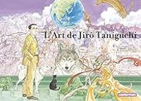 Couverture du livre L'art de Jirô Taniguchi - Jiro Taniguchi