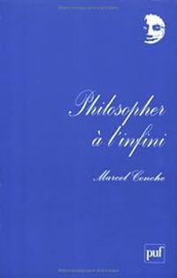 Couverture du livre Philosopherà l'infini - Marcel Conche