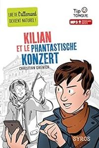 Christian Grenier - Kilian et le Phantastische Konzert