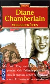 Diane Chamberlain - Vies secrètes