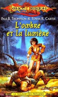 Couverture du livre L'Ombre et la Lumière - Paul B Thompson - Tonya R Carter