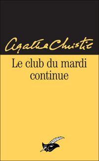 Couverture du livre Le Club du mardi continue - Agatha Christie