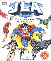 Couverture du livre JLA : l'encyclopédie de la Ligue de Justice - Scott Beatty